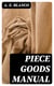 Piece Goods Manual - Fabrics described; textile, knit goods, weaving terms, etc., explained; with notes on the classification of samples