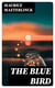 The Blue Bird - A Fairy Play in Six Acts