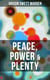 PEACE, POWER & PLENTY - The Force of the Right Thought