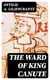 The Ward of King Canute - A Romance of the Danish Conquest