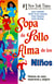 Sopa de Pollo para el Alma de los Niños - Relatos de valor, esperanza y alegria