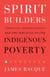Spirit Builders - Charles Catto, Frontiers Foundation and the Struggle to End Indigenous Poverty