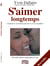 S'aimer longtemps - L'homme et la femme peuvent-ils vivre ensemble?