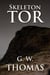 Skeleton Tor - The Six Cities, #7
