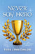 Never Say Hero - Oh. My. Gods., #4