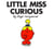 Little Miss Curious