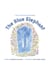 The Blue Elephant: A Story of Grief, Loss, and Friendship