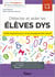 Détecter et aider les élèves dys  - Outils inspirants pour un accompagnement réussi ! - Outils inspirants pour un accompagnement réussi !