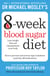 The 8-Week Blood Sugar Diet - Lose weight fast and reprogramme your body