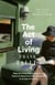 The Act of Living - What the Great Psychologists Can Teach Us About Surviving Discontent in an Age of Anxiety