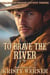 To Brave the River - Hearts of Osage County, #3