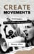 Create Movements - Preparation for Success, #1