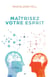 Maîtriser votre esprit