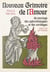 Nouveau grimoire de l'amour - Du mariage, des aphrodisiaques et des sortilèges