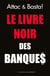 Le livre noir des banques