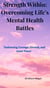 Strength Within: Overcoming Life’s Mental Health Battles