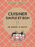Cuisiner simple et bon