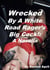 Wrecked by a White Road Rager's Big Cock: A Novella