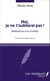 Moi, je ne t'oublierai pas ! - Méditations d'un chrétien - <em>Préface du Père Noël de Brousse</em>