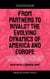 From Partners to Rivals? The Evolving Dynamics Of America And Europe - Essays, Reports and Analyses