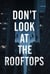 Don't Look At The Rooftops