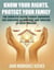 KNOW YOUR RIGHTS, PROTECT YOUR FAMILY : The Complete Foster Parent Handbook for Surviving Allegations and Thriving in Child Welfare