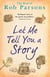 Let Me Tell You A Story - the best of Rob Parsons