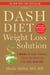 The Dash Diet Weight Loss Solution - 2 Weeks to Drop Pounds, Boost Metabolism, and Get Healthy
