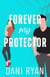 Forever My Protector (The Ryder Brothers) - The Ryder Brothers, #1