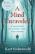 A Mind Unraveled - A True Story of Disease, Love, and Triumph