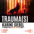 Trauma(s) : Et chaque fois, mourir un peu - Livre 2