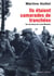 Ils étaient mes camarades de tranchées - Sur les traces de Louis Maufrais