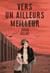 Vers un ailleurs meilleur