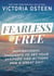 Fearless and Free - Inspirational Thoughts to Set Your Attitude and Actions for a Great Day!