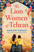 The Lion Women of Tehran - The life-affirming BBC Radio 2 Book Club pick