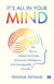 It’s All in Your Mind - The Key to Mental Fortitude, Emotional Intelligence, and Unstoppable Growth