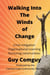 Walking Into The Winds of Change