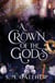 A Crown of the Gods