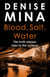 Blood, Salt, Water - An Alex Morrow Novel