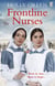 Frontline Nurses - A gripping and emotional wartime saga