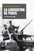 La Libération de Paris - 19-26 août 1944