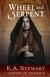 Wheel and Serpent - Legends of Valeros, #1