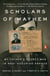 Scholars of Mayhem - My Father's Secret War in Nazi-Occupied France