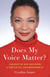 Does My Voice Matter? - A Journey of Self-Discovery, Authenticity, and Empowerment