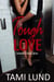 Tough Love Box Set - Tough Love, #0