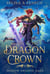 Secret of the Dragon Crown - Shadow Dragon Saga, #6