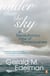 Wider Than the Sky - A Revolutionary View of Consciousness