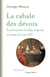 La cabale des dévots - Société secrète et lobby intégriste sous Louis XIV