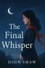 The Final Whisper - Whispers Collection