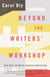 Beyond the Writers' Workshop - New Ways to Write Creative Nonfiction
